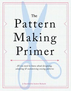 5 Sewing Pattern Books for Classroom Use: Compare The Best 1 The Pattern Making Primer: All 1438000839