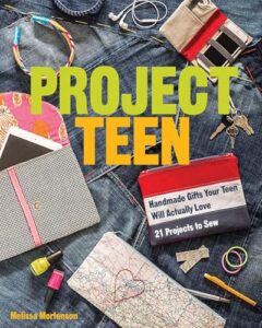 Best Sewing Patterns for Teenagers: Projects, Tools & Tips 9 Project Teen: Handmade Gifts Your 1607058847