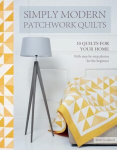 Minimalist Quilting Design Ideas: Clean, Modern & Bold 1 Simply Modern Patchwork Quilts: 10 1782215980